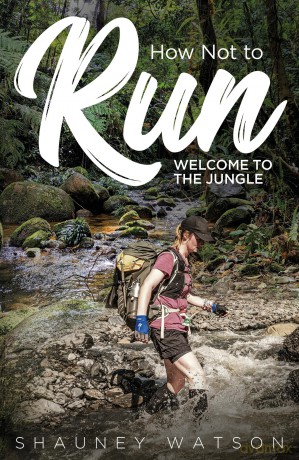 How Not to Run: Welcome to the Jungle - Watson Shauney [KSIĄŻKA]
