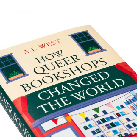 How Queer Bookshops Changed the World - Aj West [KSIĄŻKA]