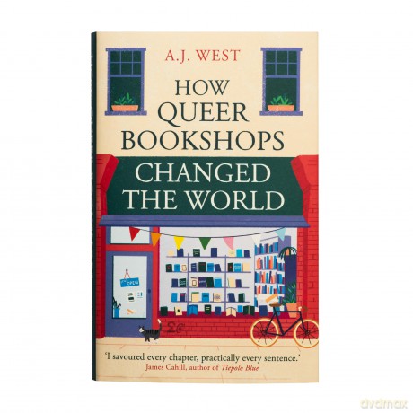 How Queer Bookshops Changed the World - Aj West [KSIĄŻKA]