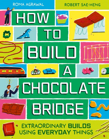 How to Build a Chocolate Bridge: Extraordinary Builds Using Everyday Things - Roma Agrawal [KSIĄŻKA]