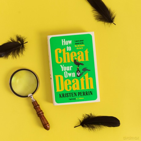 How To Cheat Your Own Death - Kristen Perrin [KSIĄŻKA]