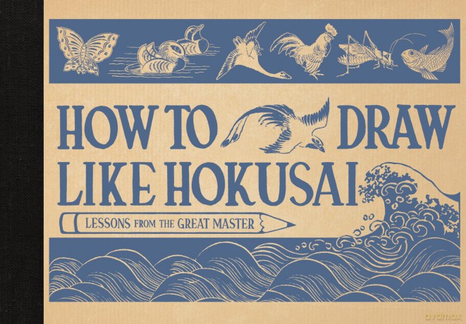 How to Draw Like Hokusai: Lessons from the Great Master - Katsushika Hokusai [KSIĄŻKA]