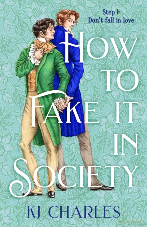 How to Fake It in Society: An irresistibly charming and sexy Regency romance - Charles Kj [KSIĄŻKA]