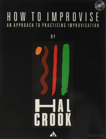 How To Improvise - An approach to practicing improvisation - method with CD - 2 CDs included - (Language: English) - (ADV 14208) [KSIĄŻKA]