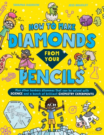 How to Make Diamonds From Your Pencils: A funny children's illustrated science book with experiments for ages 8+ that is new for 2026 (Solved by Science) - Swapna Haddow [KSIĄŻKA]