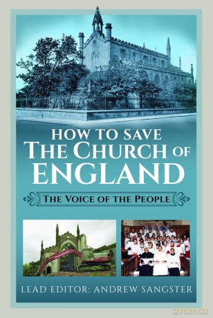 How to Save the Church of England: The Voice of the People - Andrew Sangster [KSIĄŻKA]