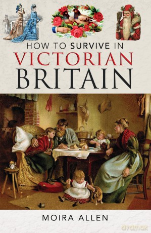 How To Survive in Victorian Britain - Moira Allen [KSIĄŻKA]