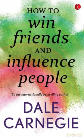 How to Win Friends and Influence People - Dale Carnegie [KSIĄŻKA]