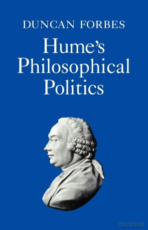 Hume's Philosophical Politics (Cambridge Paperback Library) - Duncan Forbes [KSIĄŻKA]