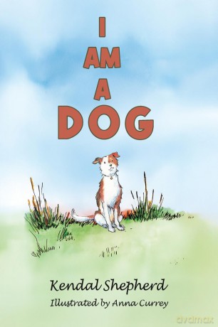 I am a Dog - Kendal Shepherd [KSIĄŻKA]