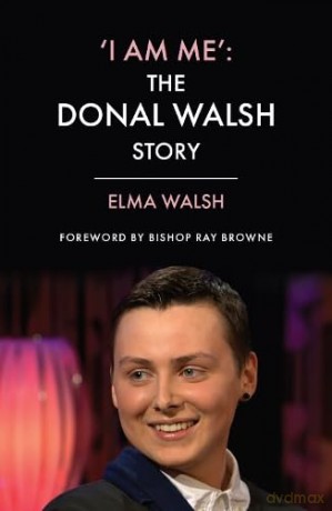 I Am Me': The Donal Walsh Story - Elma Walsh [KSIĄŻKA]