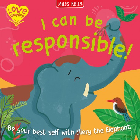 I Can Be Responsible!: A delightfully gentle introduction to life skills for little learners aged 2 and above. (Love Learning) - Miles Kelly [KSIĄŻKA]