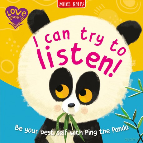 I Can Try to Listen!: A delightfully gentle introduction to life skills for little learners aged 2 and above. (Love Learning) - Miles Kelly [KSIĄŻKA]