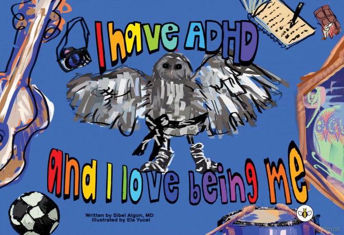 I have ADHD and I love being me! - Sibel Algon [KSIĄŻKA]