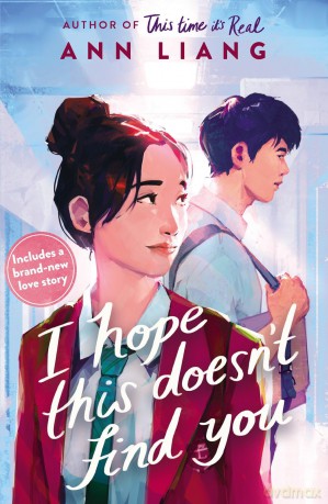 I Hope This Doesn't Find You - TikTok made me buy it! Now featuring an additional story set during a swoony trip to California! - Ann Liang [KSIĄŻKA]