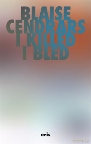 I Killed and I Bled: 2 (Critical Century) - Blaise Cendares [KSIĄŻKA]