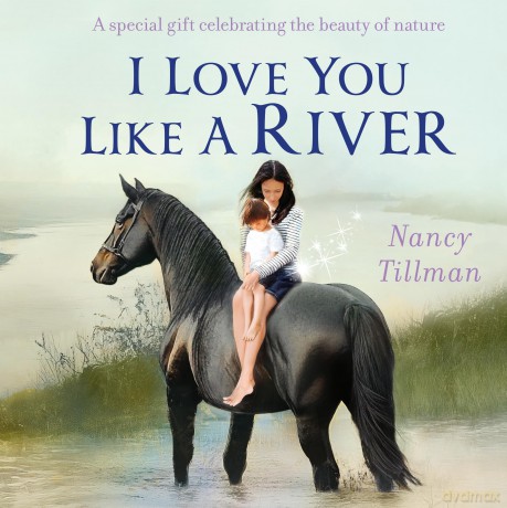 I Love You Like a River - Nancy Tillman [KSIĄŻKA]
