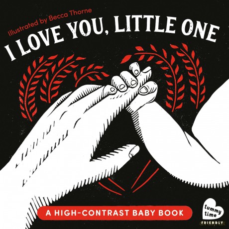 I Love You, Little One: A High-contrast Baby Book (Black-and-white Tummy Time Book for Visual Stimulation) - Illustrated By Thorn [KSIĄŻKA]