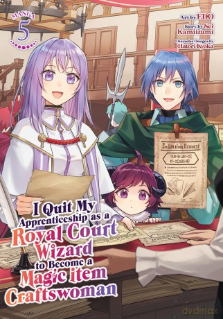I Quit My Apprenticeship as a Royal Court Wizard to Become a Magic Item Craftswoman (Manga) Vol. 5 - Sei Kamiizumi [KSIĄŻKA]