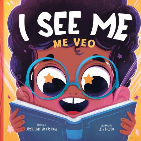 I See Me: Me Veo - A Bilingual Journey of Self-Discovery and Diversity - Kryst Sanders Diggs [KSIĄŻKA]