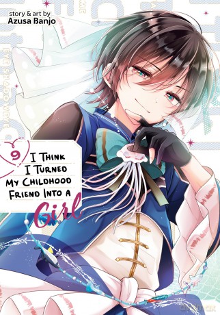 I Think I Turned My Childhood Friend Into a Girl Vol. 9 - Azusa Banjo [KOMIKS]