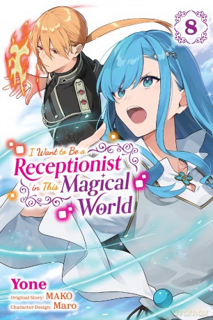 I Want to Be a Receptionist in This Magical World, Vol. 8 (manga) - Mako [KOMIKS]