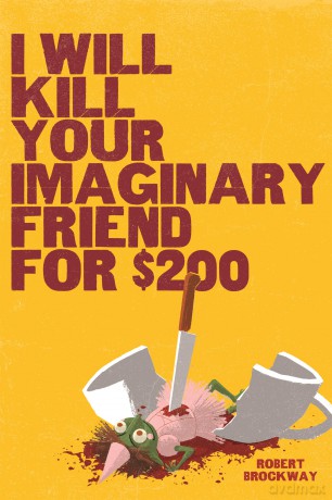 I Will Kill Your Imaginary Friend for - Robert Brockway [KSIĄŻKA]