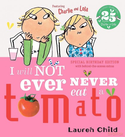 I Will Not Ever Never Eat A Tomato (Charlie and Lola) - Lauren Child [KSIĄŻKA]