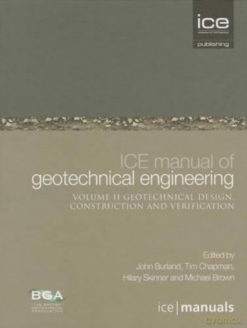 ICE Manual of Geotechnical Engineering Volume II:Geotechnical Design, Construction and Verification - Burland John B [KSIĄŻKA]