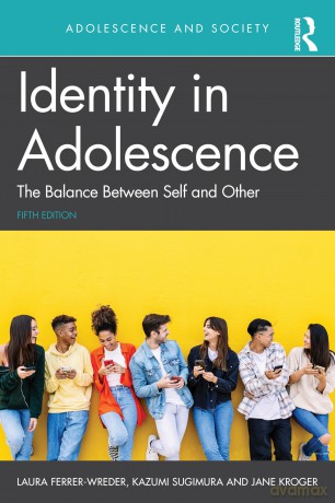 Identity in Adolescence: The Balance Between Self and Other (Adolescence and Society) - Ferrer-Wreder Laura [KSIĄŻKA]
