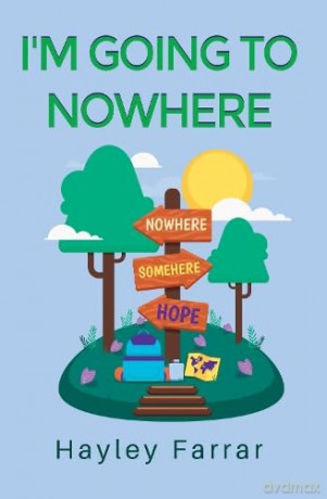 I'm Going To Nowhere.... - Hayley Farrar [KSIĄŻKA]
