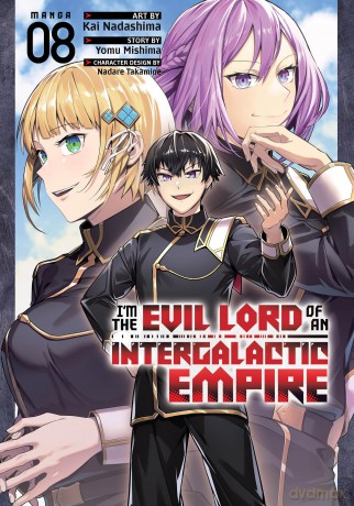 I'm the Evil Lord of an Intergalactic Empire! (Manga) Vol. 8 - Yomu Mishima [KSIĄŻKA]