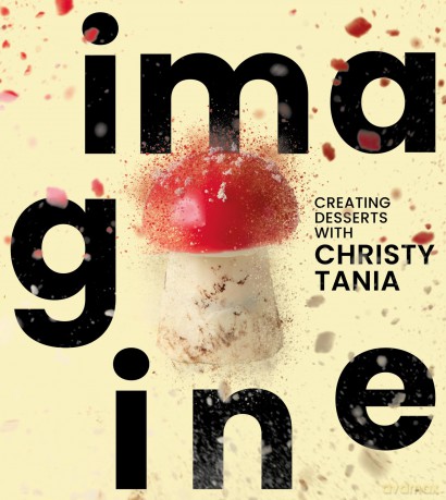 Imagine: Creating Desserts with Christy Tania - Christy Tania [KSIĄŻKA]