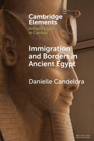 Immigration and Borders in Ancient Egypt (Elements in Ancient Egypt in Context) - Candelora Danielle [KSIĄŻKA]