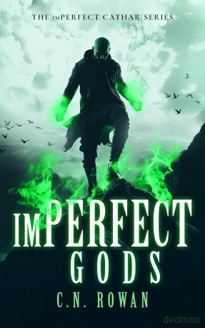 imPerfect Gods: 6 (The imPerfect Cathar) - C.N. Rowan [KSIĄŻKA]