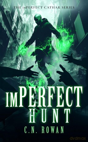 imPerfect Hunt: 5 (The imPerfect Cathar) - C.N. Rowan [KSIĄŻKA]