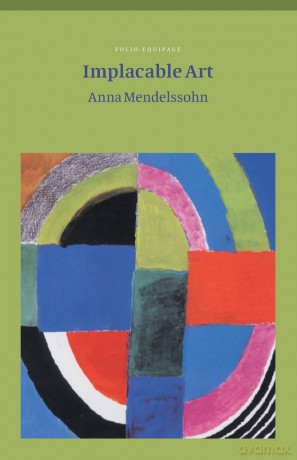 Implacable Art (Salt Modern Poets) - Anna Mendelssohn [KSIĄŻKA]