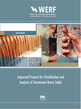 Improved Protocol for Classification and Analysis of Stormwater-Borne Solids (WERF Research Report Series) - Larry A. Roesner [KSIĄŻKA]