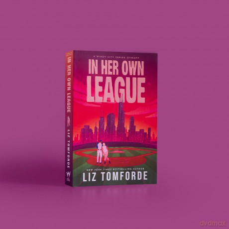 In Her Own League: the new sports romance from Liz Tomforde - Liz Tomforde [KSIĄŻKA]