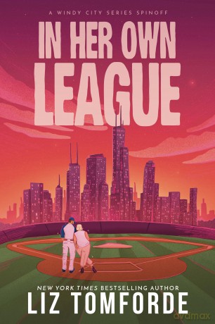 In Her Own League: the new sports romance from Liz Tomforde - Liz Tomforde [KSIĄŻKA]