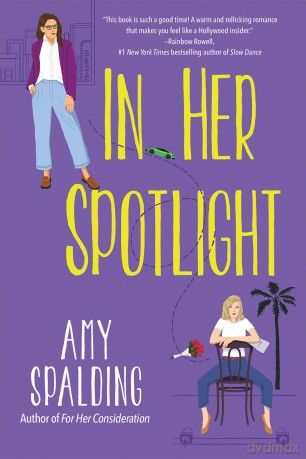 In Her Spotlight (Out in Hollywood) - Amy Spalding [KSIĄŻKA]
