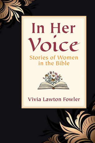 In Her Voice: Stories of Women in the Bible - Vivia Lawton Fowler [KSIĄŻKA]