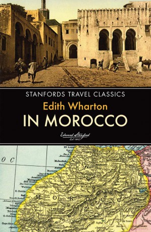 In Morocco (Stanfords Travel Classics): 0 - Edith Wharton [KSIĄŻKA]