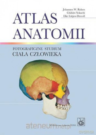 Atlas anatomii. Fotograficzne studium ciała człowieka [KSIĄŻKA]