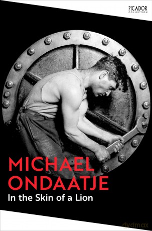 In the Skin of a Lion (Picador Collection) - Michael Ondaatje [KSIĄŻKA]