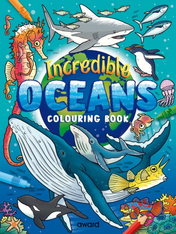 Incredible Oceans Colouring Book: Amazing Sea Creatures from around the World to Discover and Colour (Bumper Colouring Books) [KSIĄŻKA]