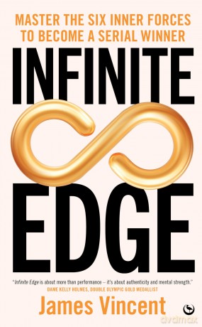 Infinite Edge: Master the Six Inner Forces to Find Your Edge - James Vincent [KSIĄŻKA]
