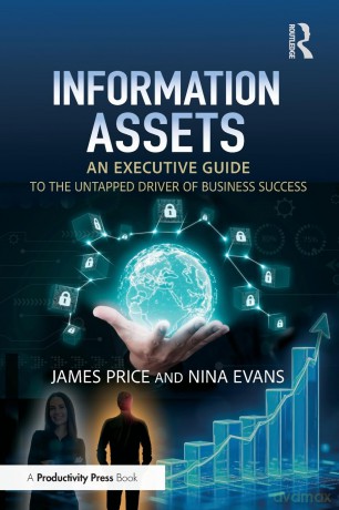 Information Assets: An Executive Guide to the Untapped Driver of Business Success - Price James [KSIĄŻKA]