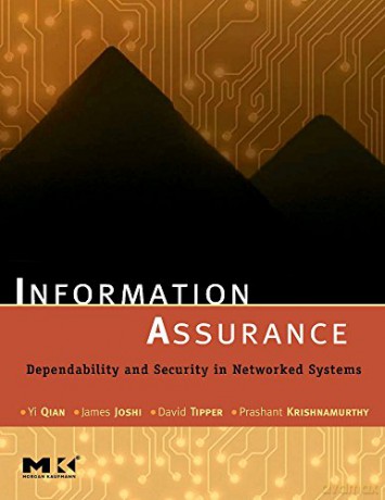 Information Assurance: Dependability and Security in Networked Systems (The Morgan Kaufmann Series in Networking) - Yi Et Al Qian [KSIĄŻKA]