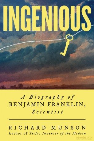 Ingenious: A Biography of Benjamin Franklin, Scientist - Richard Munson [KSIĄŻKA]